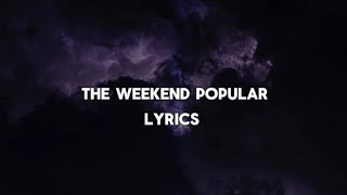 The Weekend ; Popular song lyrics