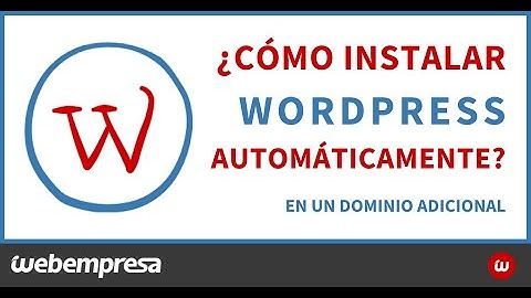 Instalación automática de WordPress desde cPanel en un Dominio Adicional