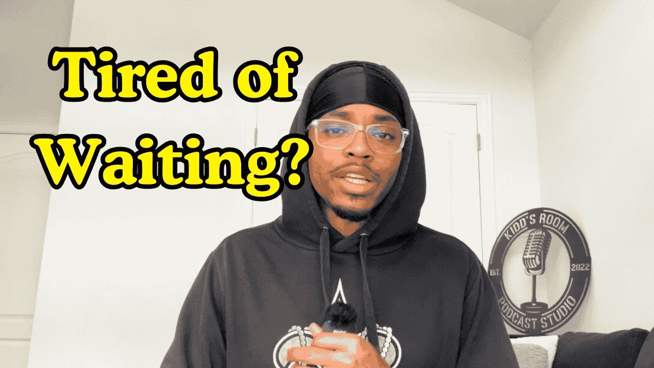 Tired of Waiting on God? Watch This.