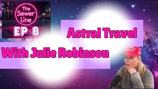 Astral travel | The Sewer Line EP 8