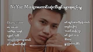 ( Ni Yar Ma ) နိယာမ ရဲ့ သီချင်းကောင်းလေးများ