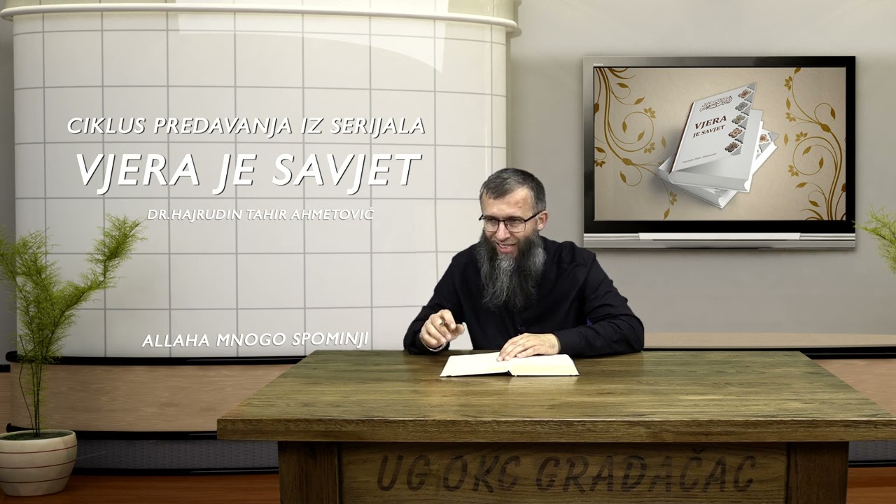 Allaha mnogo spominji - Vjera je savjet - dr.Hajrudin Ahmetović