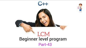 LCM C ++ beginner level program part 43 Easy Learning Genius