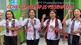 Serba Mudah / Cover Lagu BPJS / Puskesmas Koting