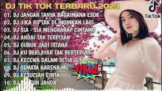 DJ TIKTOK TERBARU 2023 - DJ JANGAN TANYA BAGAI MANA ESOK X DJ SIA SIA MENGHARAP CINTAMU X DJ RUNTAH