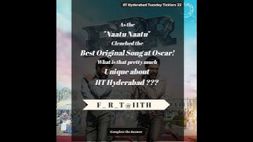 #iithtuesdayticklers22 As #NaatuNaatu Clenched Best Original Song at Oscar! What is Unique #iith