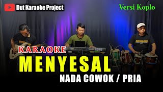 MENYESAL KARAOKE NADA COWOK/PRIA (MANSYUR S) VERSI KOPLO