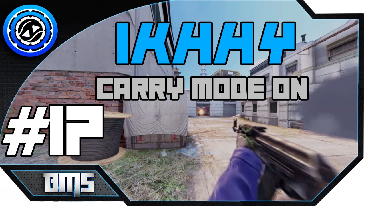 CS:GO - Carry Mode ON #17 - iKhhy - YouTube