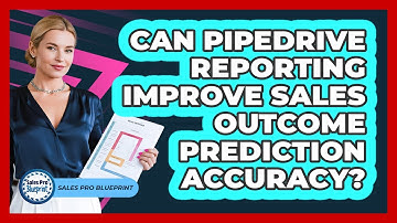 Can Pipedrive Reporting Improve Sales Outcome Prediction Accuracy? - Sales Pro Blueprint