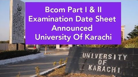 Bcom Part 1 & 2 Date sheet Announced University of Karachi