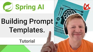 Spring AI: Building Prompt Templates  (Tutorial)