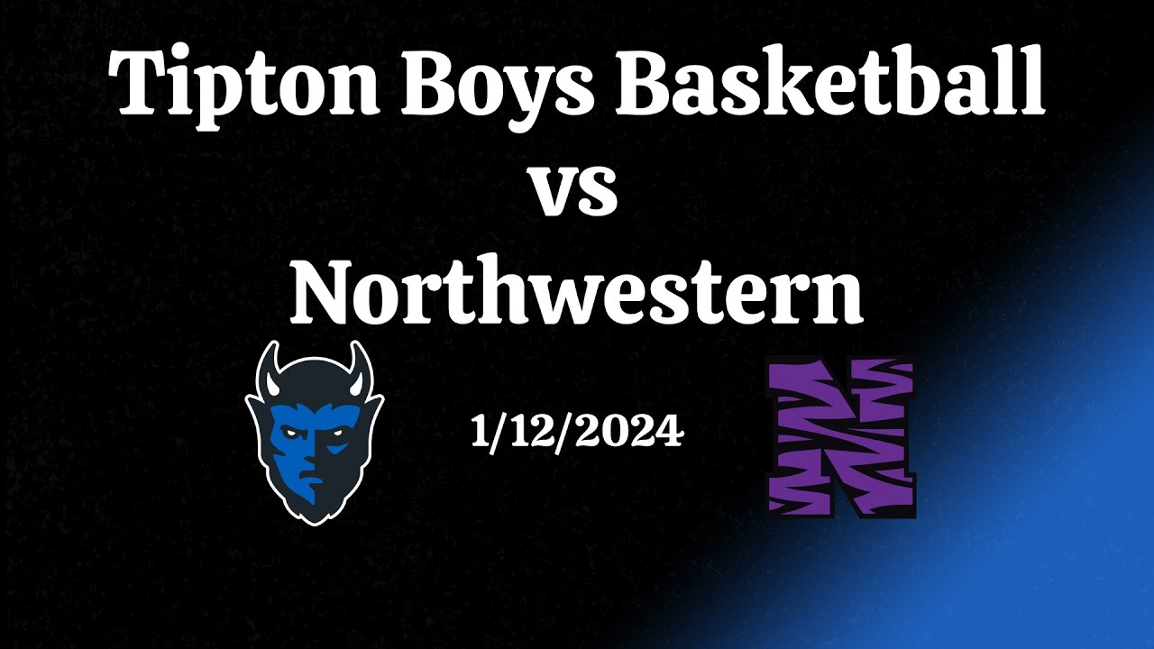 Tipton Boys Basketball vs Northwestern (1/12/2024) YouTube