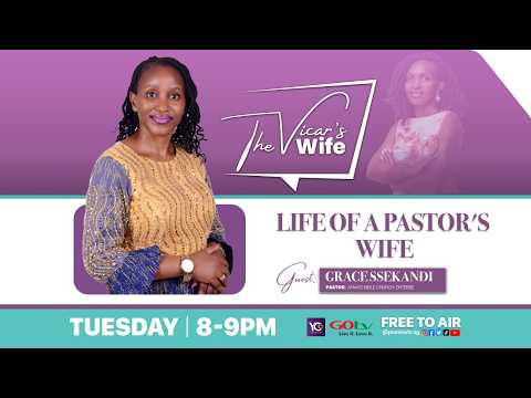 I Refused to Follow My Husband Into Ministry…Until God Spoke | Pr. Grace Ssekandi | Vicar’s Wife