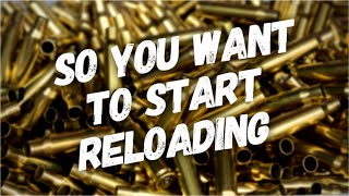 So You Want To Reload? Lets Do It