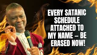 EVERY SATANIC SCHEDULE ATTACHED TO MY NAME BE ERASED NOW MFM PRAYERS