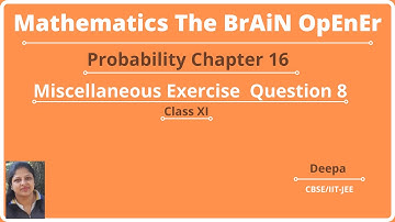Math NCERT class 11 Chapter16 Probability | Probability Miscellaneous Exercise Question 8|