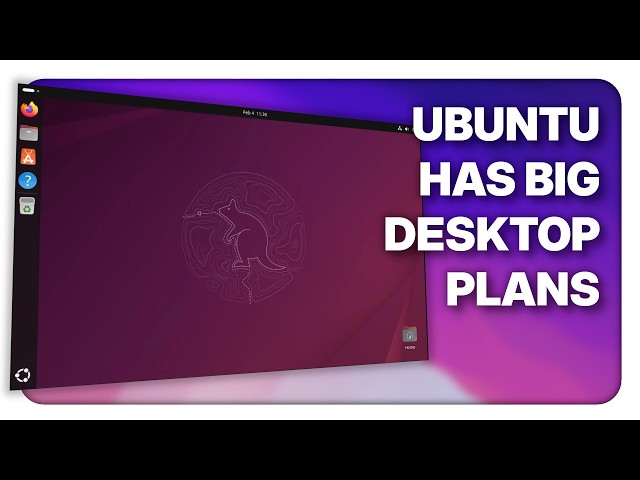 Linux News - Ubuntu is making big desktop moves