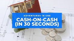 How to Calculate Cash on Cash Return - 30 Second CRE Tutorials