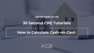 How to Calculate Cash on Cash Return - 30 Second CRE Tutorials screenshot 4