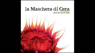 La Maschera di Cera - Petali di fuoco [full album]