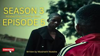 Ndabezitha: Township Wars | Season 3 Episode 5