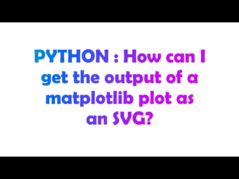 PYTHON : How can I get the output of a matplotlib plot as an SVG?