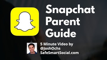 Snapchat App Guide for Parents (Josh Ochs SmartSocial.com)