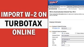 How Do I Import My W-2 On TurboTax? (2024)