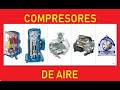 Tipos de COMPRESORES de aire Y como FUNCIONA un compresor INDUSTRIAL y Para que Sirve ¿Cual elegir?