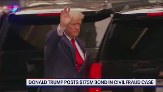 Trump posts $175M bond in civil fraud case