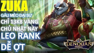 Gấu trúc ZUKA vị tướng leo rank cực dễ sẽ được bán bằng 13k8 vàng vào chủ nhật tuần này