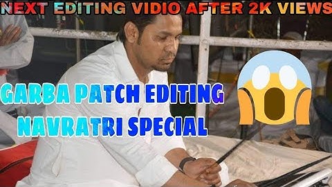 😍Garba patch editing 😍 Navratri special New Patch editing By mR rafik ahmed azad 2020.Garba,Dj,Dhol,