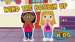 Wind The Bobbin Up - The Countdown Kids Kids Songs & Nursery Rhymes Lyrics Video