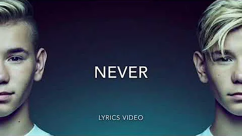 Marcus And Martinus:Never Lyrics