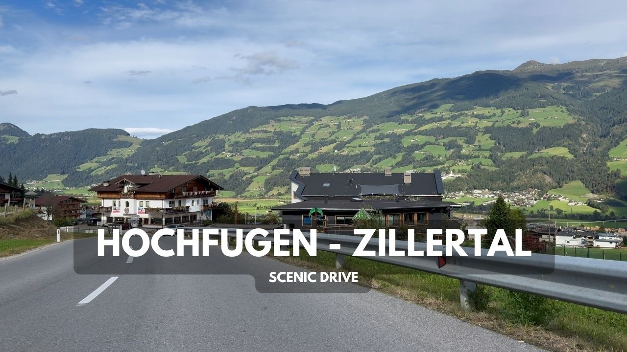 4K HDR Scenic Alpine drive, Hochfugen - Zillertal. Descent to the valley in Tirolean Alps