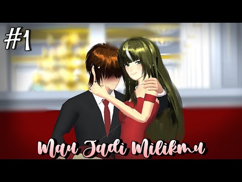 MAU JADI MILIKMU 💝🌷 - DRAMA SAKURA SCHOOL SIMULATOR EPISODE 1 #Sakuraschoolsimulator