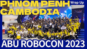 The Official Wrap-Up of ABU ROBOCON 2023 Phnom Penh, Cambodia/ ROBOCON Official [robot contest]