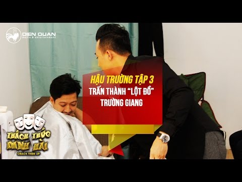 Thách thức danh hài 3 | hậu trường tập 3: Trấn Thành lột đồ Trường... Thách thức danh hài 3 | hậu trường tập 3: Trấn Thành lột đồ Trường...