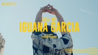 Watch Call Me Iguana Garcia Trailer