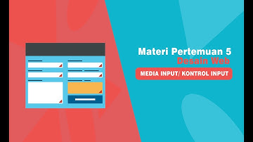 MEDIA INPUT/ KONTROL INPUT - DESAIN WEB