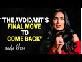 The Avoidant’s Final Move to Come Back (Do THIS to Pull Them In) | Sadia khan philosophy Best speech