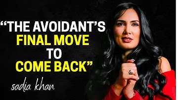 The Avoidant’s Final Move to Come Back (Do THIS to Pull Them In) | Sadia khan philosophy Best speech