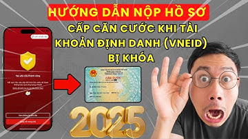 Nộp Hồ Sơ Cấp Căn Cước Trên Dịch Vụ Công Khi Tài Khoản Định Danh (VNEID) Bị Khóa | Công dân số 4.0