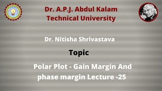 Polar Plot - Gain Margin and phase margin by  Dr. Nitisha srivastava lecture - 25