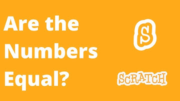 10# Are the Numbers Equal | Scratch Coding Practices & challenging Tasks