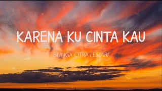 BCL - Karena Ku Cinta Kau (Lirik)