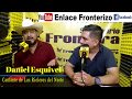 Entrevista con Daniel Esquivel Cantante de Los Rieleros del Norte