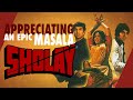 Sholay appreciating an epic masala  essay