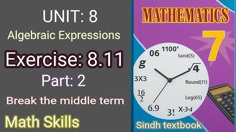 Class 7 Maths | Unit 8 Algebraic Expressions | Exercise 8.11 Part 2 | Break the Middle Term