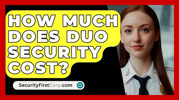 How Much Does Duo Security Cost? - SecurityFirstCorp.com